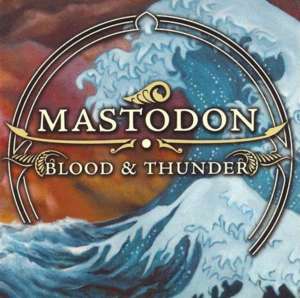 Blood and Thunder - Mastodon (Ft. Neil Fallon)