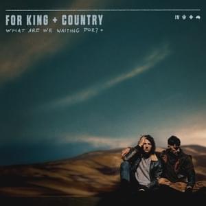 Better Man - ​for KING & COUNTRY