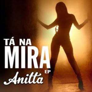 Tá na Mira - Anitta