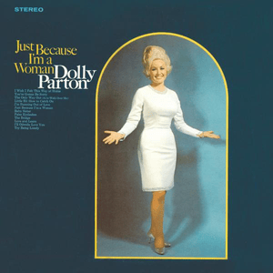 Just Because I’m a Woman (Live Version) - Dolly Parton