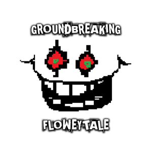 Floweytale - Groundbreaking