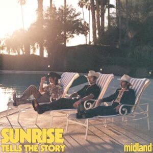 Sunrise Tells The Story - Midland