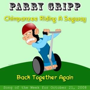 Chimpanzee Riding a Segway - Parry Gripp