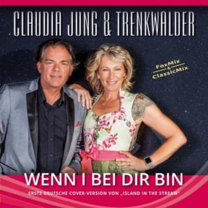 Wenn I bei Dir bin (FoxMix) - Claudia Jung (Ft. Trenkwalder)