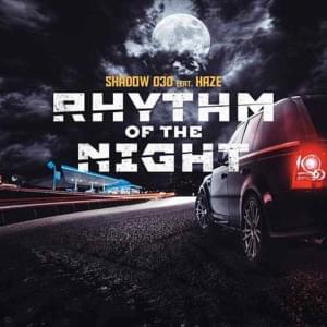 Rhythm of the Night - Shadow030 (Ft. Haze)