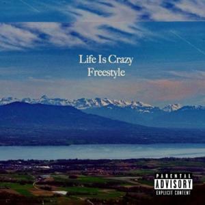 Life Is Crazy Freestyle - MATTHEW MAXI