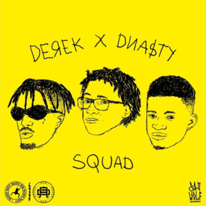 Squad - DNASTY (Ft. Derek)