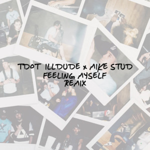 Feeling Myself (Remix) - ​mike. (Mike Stud) (Ft. Tdot Illdude)