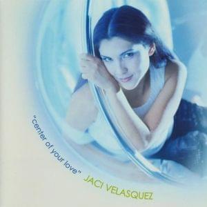 Center Of Your Love - Jaci Velasquez