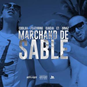 Marchand de sable - Coolax (Ft. Djadja & Dinaz)