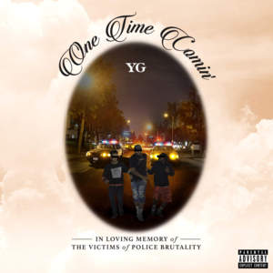 One Time Comin’ - YG