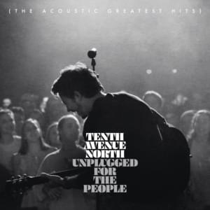 Control (Somehow You Want Me) [Unplugged] - Tenth Avenue North