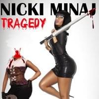 Tragedy - Nicki Minaj