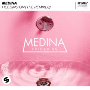 Holding On (Mad Teeth Remix) - Medina (DNK)