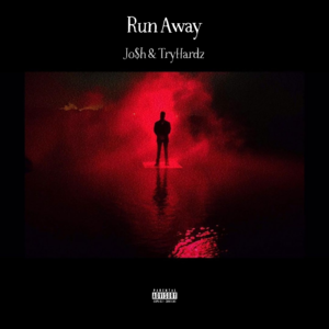 Run Away - Jo$h XO (Ft. Matt Maeson & TryHardz)