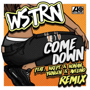 Come Down (Remix) - WSTRN (Ft. Avelino, Krept & Konan & Yungen)