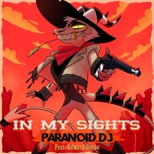 In My Sights - PARANOiD DJ (Ft. Edward Bosco)