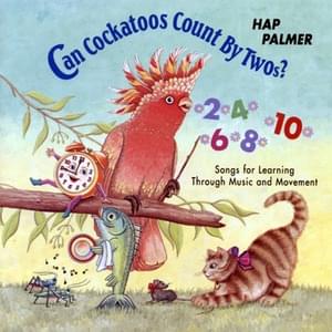 Can Cockatoos Count By Twos? - Hap Palmer