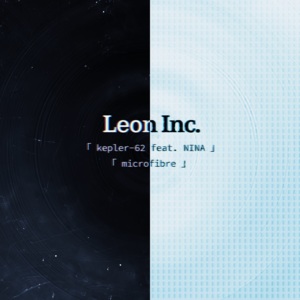 Kepler-62 - Leon Inc. (Ft. Nina)