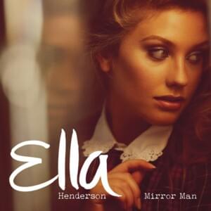 Mirror Man (the Golden boy Remix) - Ella Henderson