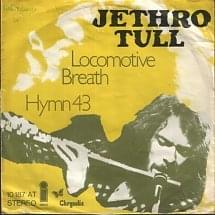 Locomotive Breath - Jethro Tull