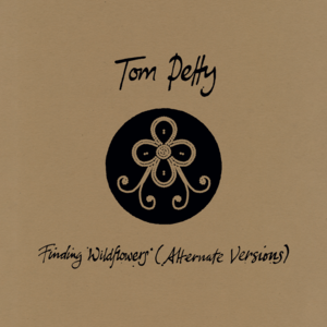 Don’t Fade On Me (Alternate Version) - Tom Petty