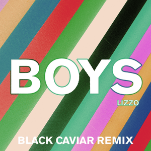 Boys (Black Caviar Remix) - Lizzo