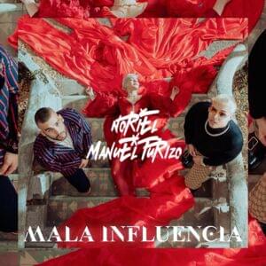 Mala Influencia - Noriel & Manuel Turizo