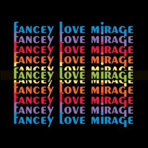 Love Mirage - Fancey