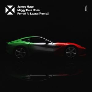 Ferrari (Remix) - James Hype & Miggy Dela Rosa (Ft. Lazza)