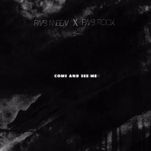 Come and see me - PnB Rock (Ft. PnB Meen)