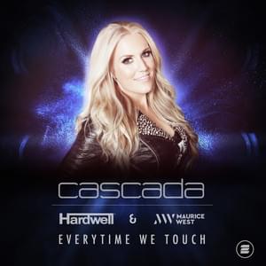 Everytime We Touch (Hardwell & Maurice West Remix) - Cascada