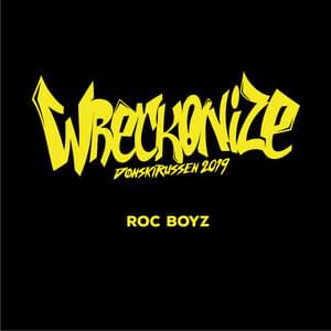 Wreckonize (Dønskirussen 2019) - Roc Boyz