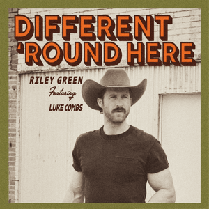 Different ’Round Here (Remix) - Riley Green (Ft. Luke Combs)