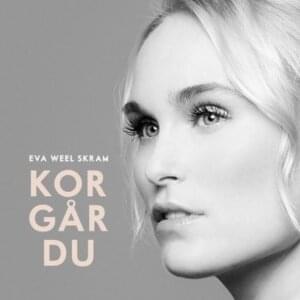 Kor Går Du - Eva Weel Skram