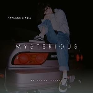 MYSTERIOUS - KSLV Noh (Ft. HXVSAGE)