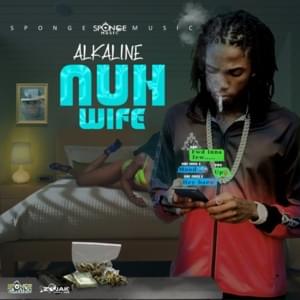 Nuh Wife - Alkaline