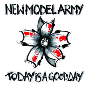 Today Is A Good Day - New Model Army