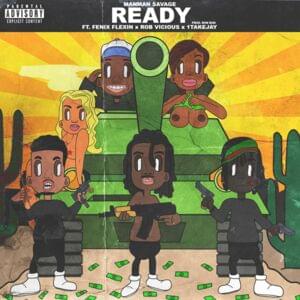 Ready - ManMan Savage (Ft. 1TakeJay, Fenix Flexin & Rob Vicious)