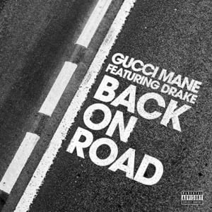 Back on Road - Gucci Mane & Drake