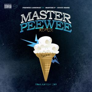 Master Peewee (Remix) - Peewee Longway (Ft. Gucci Mane & Master P)