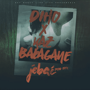 Jebać - Diho (Ft. Kaz Bałagane)