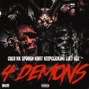 4 DEMONS - C Blu (Ft. Kdot KeepClickin, KK Spinnin & Ljay Gzz)