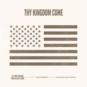 Thy Kingdom Come - Rita Springer (Ft. Francesca Battistelli)