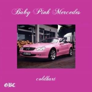 Baby Pink Mercedes - Cold Hart