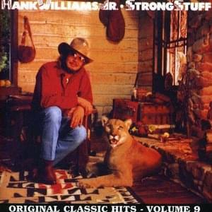 Made in the Shade - Hank Williams Jr.