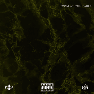 Room At The Table - K.A.A.N. (Ft. King Iso)