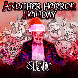 Another Horror Holiday - The Stupendium