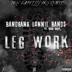 Leg Work - BandGang Lonnie Bands (Ft. Sada Baby)