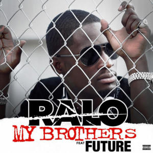 My Brothers - Ralo (Ft. Future)